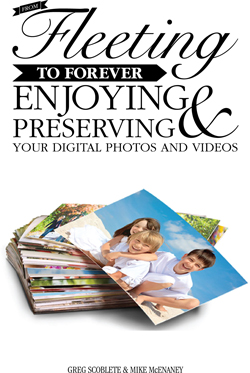 From Fleeting to Forever: Enjoying and Preserving Your Digital Photos and Videos